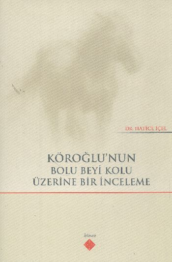 Köroğlunun Bolu Beyi Kolu Üzerine Bir İnceleme