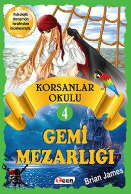 Korsan Okulu 4 - Gemi Mezarlığı (Ciltli)