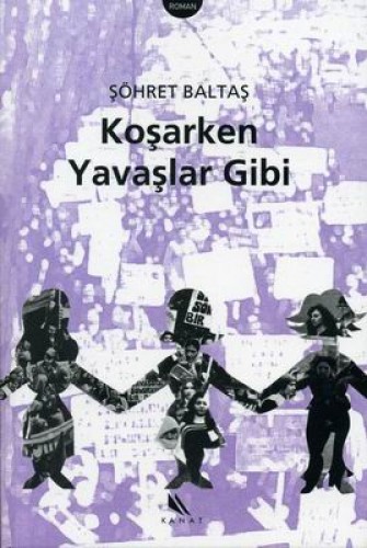 Koşarken Yavaşlar Gibi %17 indirimli Şöhret Baltaş