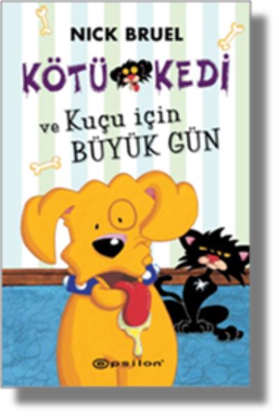 Kötü Kedi ve Kuçu için Büyük Gün Nick Bruel