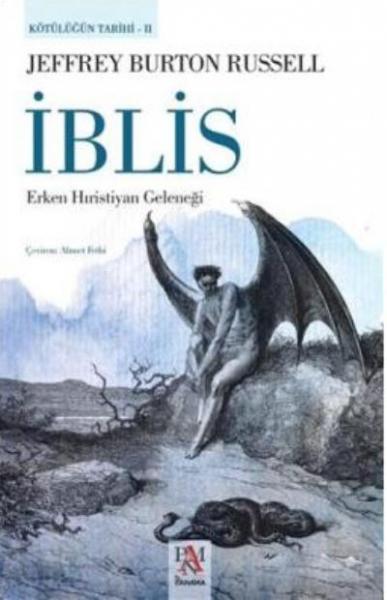 İblis - Erken Hıristiyan Geleneği Jeffrey Burton Russell