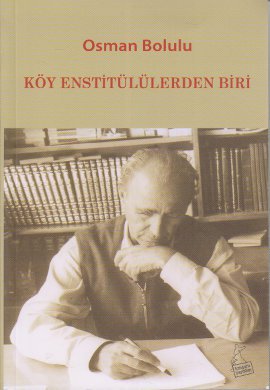 Köy Enstitülülerden Biri Osman Bolulu