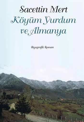 Köyüm Yurdum ve Almanya