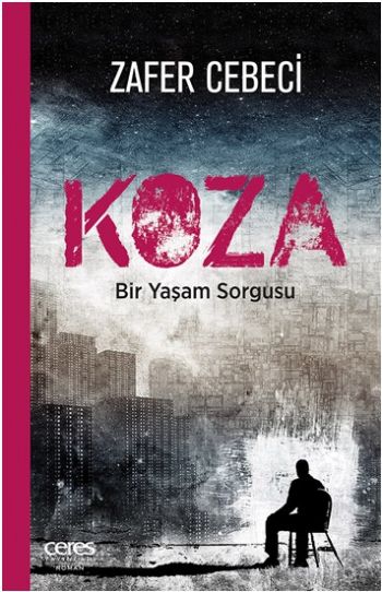 Koza-Bir Yaşam Sorgusu