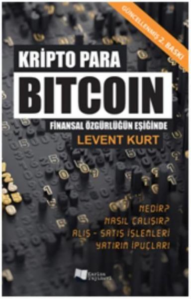 Kripto Para Bitcoin Finansal Özgürlüğün Peşinde Levent Kurt