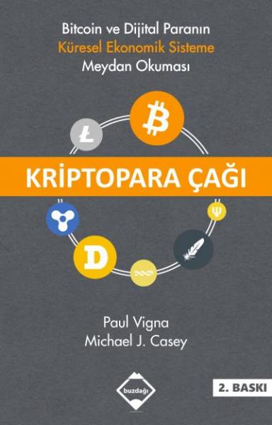 Kriptopara Çağı-Bitcoin ve Dijital Paranın Küresel Ekonomik Sisteme Me