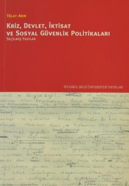 Kriz, Devlet, İktisat ve Sosyal Güvenlik Politikaları