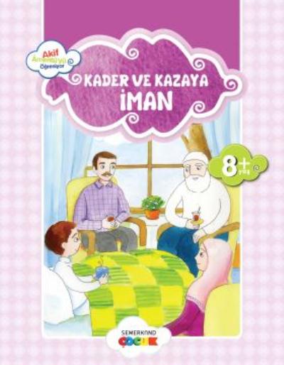 Küçük Akif Amentüyü Öğreniyor-Kader ve Kazaya İman