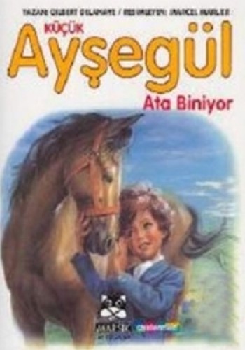 Küçük Ayşegül Ata Biniyor %17 indirimli Gilbert Delahaye