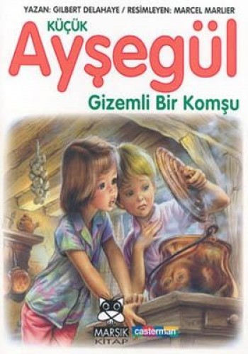 Küçük Ayşegül Gizemli Bir Komşu (Ciltsiz) %17 indirimli Gilbert Delaha