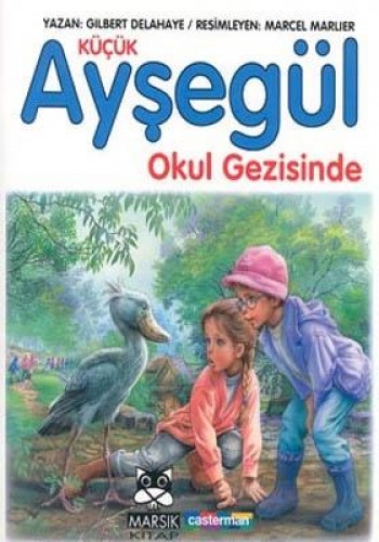 Küçük Ayşegül Okul Gezisinde %17 indirimli Gilbert Delahaye