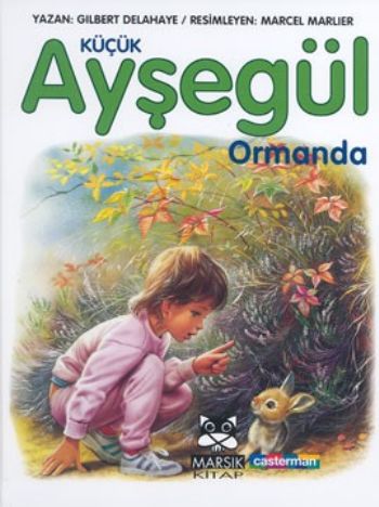 Küçük Ayşegül Ormanda (Ciltli)