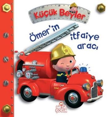 Küçük Beyler Ömerin İtfaiye Aracı