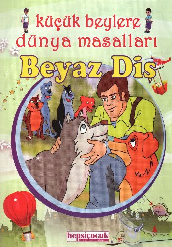 Küçük Beylere Masal Keyfi-Beyaz Diş