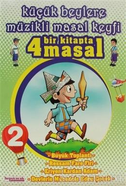 Küçük Beylere Müzikli Masal Keyfi: 1 Kitapta 4 Masal -2