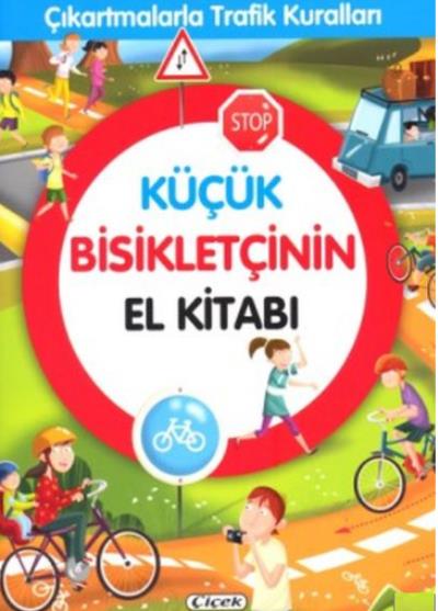 Küçük Bisikletçinin El Kitabı - Çıkartmalarla Trafik Kuralları Kolekti