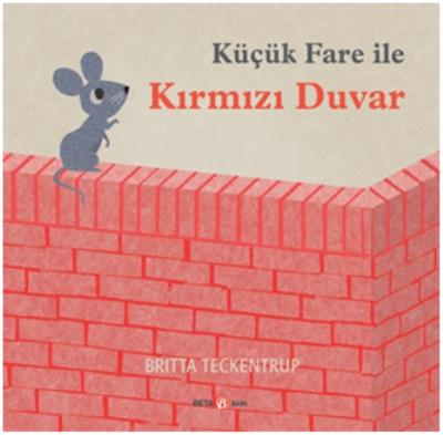 Küçük Fare İle Kırmızı Duvar Britta Teckentrup