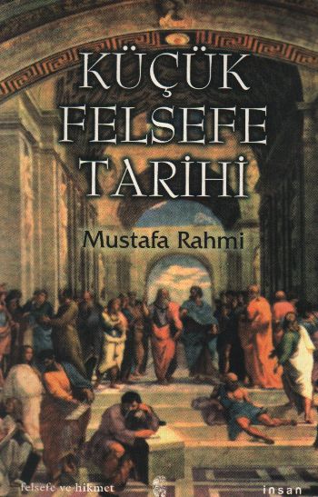 Küçük Felsefe Tarihi %17 indirimli Mustafa Rahmi