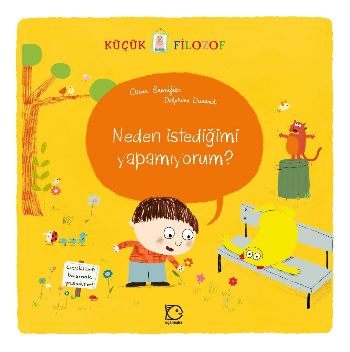 Küçük Filozof-Neden İstediğimi Yapamıyorum