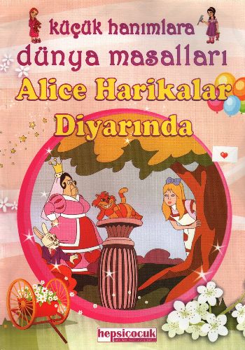 Küçük Hanımlara Masal Keyfi-Alice Harikalar Diyarında %17 indirimli Küçük Hanımlara Masal Keyfi-Alice Harikalar Diyarında %17 indirimli