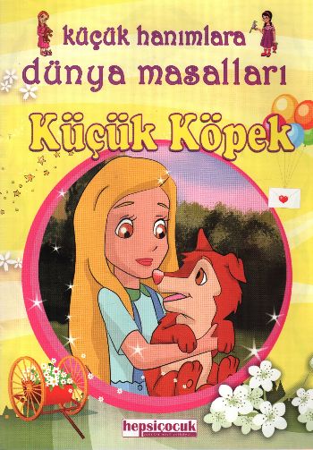 Küçük Hanımlara Masal Keyfi-Küçük Köpek