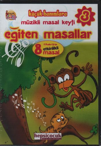 Küçük Hanımlara Müzikli Masal Keyfi-3: Eğiten Masallar (2 CD)