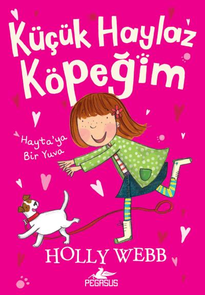 Hayta’ya Bir Yuva - Küçük Haylaz Köpeğim 1 Holly Webb