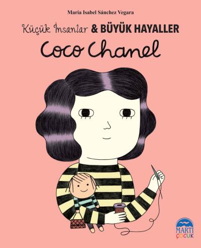 Küçük İnsanlar-Büyük Hayaller Coco Chanel Maria Isabel Sanchez Vegara