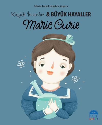 Küçük İnsanlar-Büyük Hayaller Marie Curie Maria Isabel Sanchez Vegara