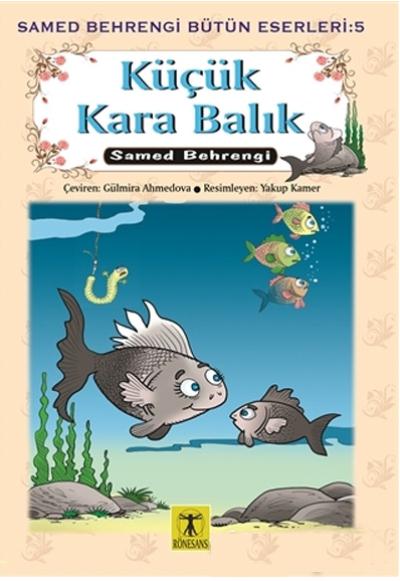 Küçük Kara Balık - Samed Behrengi Bütün Eserleri 5