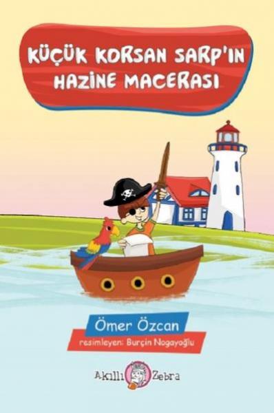 Küçük Korsan Sarp’ın Hazine Macerası Ömer Özcan