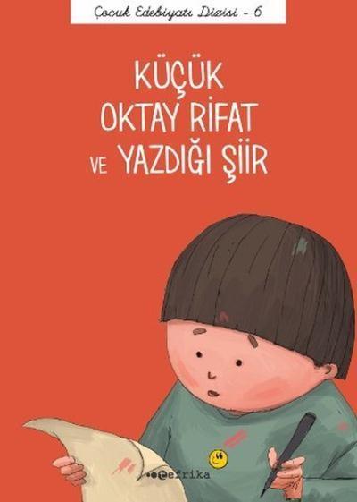 Küçük Oktay Rifat ve Yazdığı Şiir-Çocuk Edebiyatı Dizisi 6 Önder Yetiş