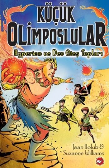 Küçük Olimposlular 4 Hyperıon ve Dev Ateş Topları