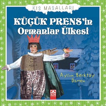 Küçük Prensin Ormanlar Ülkesi-Kış Masalları