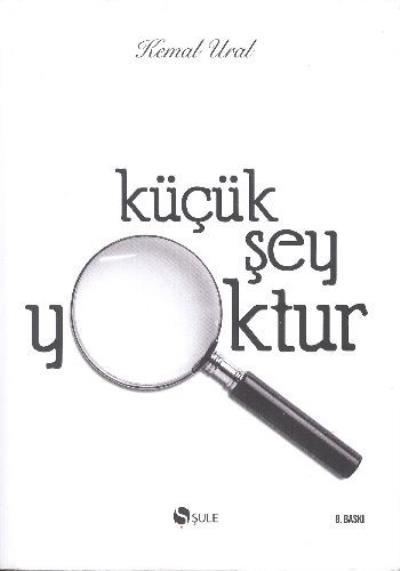 Küçük Şey Yoktur %17 indirimli Kemal Ural