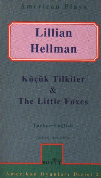Küçük Tilkiler  The Little Foxes