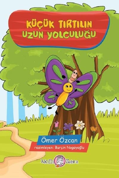 Küçük Tırtılın Uzun Yolculuğu Ömer Özcan