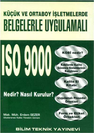 Küçük ve Orta Boy İşletmelerde Belgelerle Uygulamalı ISO 9000 Nedir-Nasıl Kurulur