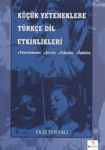 Küçük Yeteneklere Türkçe Dil Etkinlikleri %17 indirimli Filiz Tosyalı