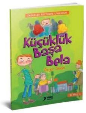 Küçüklük Başa Bela