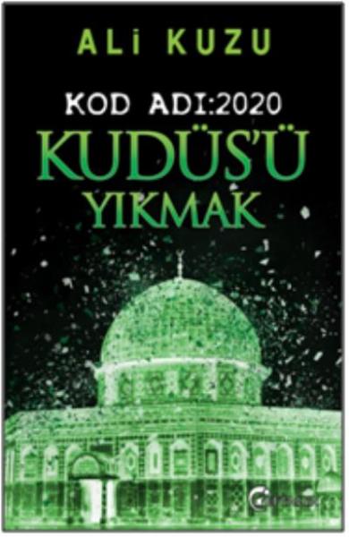 Kudüs’ü Yıkmak - Kod Adı-2020 Ali Kuzu