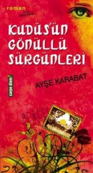 Kudüsün Gönüllü Sürgünleri %17 indirimli Ayşe Karabat