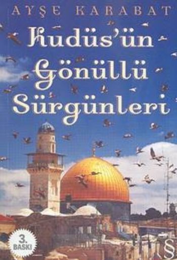 Kudüsün Gönüllü Sürgünleri %17 indirimli Ayşe Karabat