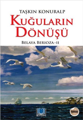 Kuğuların Dönüşü - Belaya Berioza 2