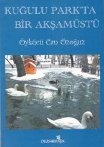 Kuğulu Parkta Bir Akşamüstü %17 indirimli Can Özoğuz