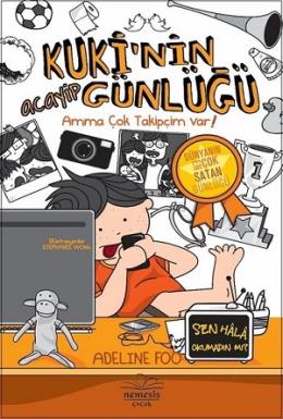 Kuki’nin Acayip Günlüğü 3 - Amma Çok Takipçim Var! (Ciltli) Adeline Fo