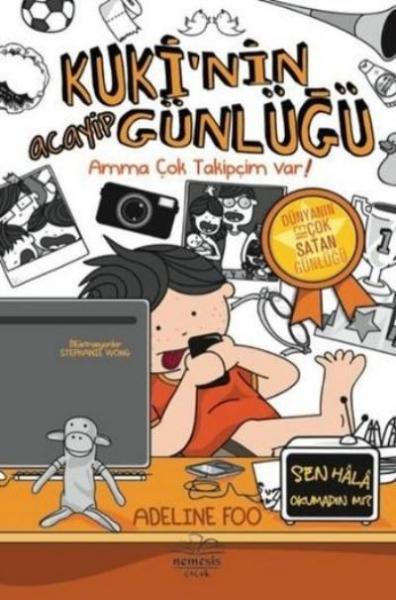 Kukinin Acayip Günlüğü-3 Amma Çok Takipçim Var (Ciltli)