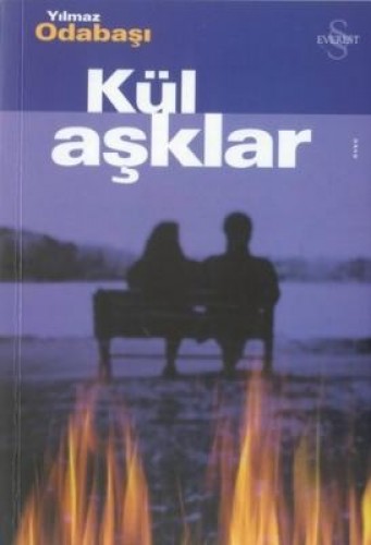 Kül Aşklar Bütün Hikayeleri 1