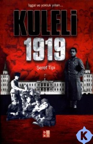 Kuleli 1919-İşgal ve Yokluk Yılları %17 indirimli Şeref Tipi