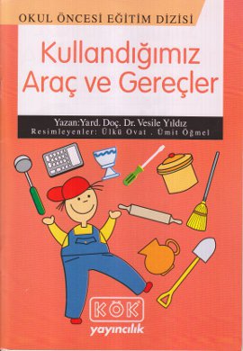 Kullandığımız Araç ve Gereçler Vesile Yıldız